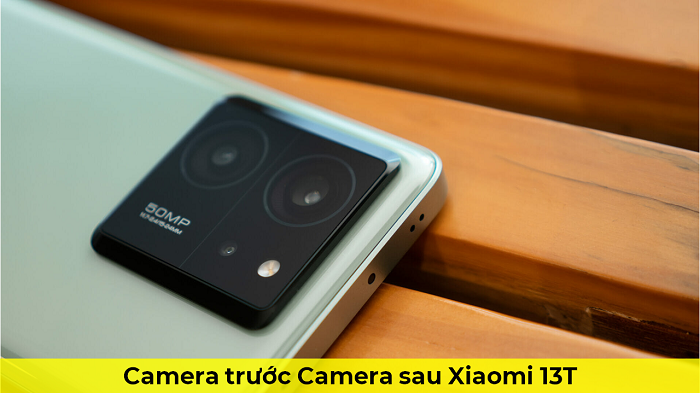 Camera trước Camera sau Xiaomi 13T