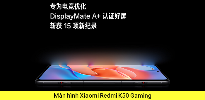 Màn Hình Xiaomi Redmi K50 Gaming