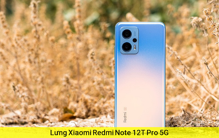 Lưng Xiaomi Redmi Note 12T Pro 5G