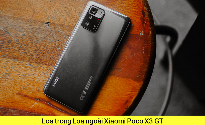 Loa Trong Loa ngoài Xiaomi Poco X3 GT