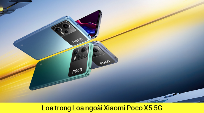 Loa trong Loa Ngoài Xiaomi Poco X5 5G