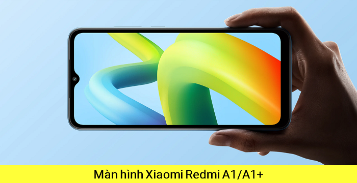 Thay Màn hình Redmi A1/A1+