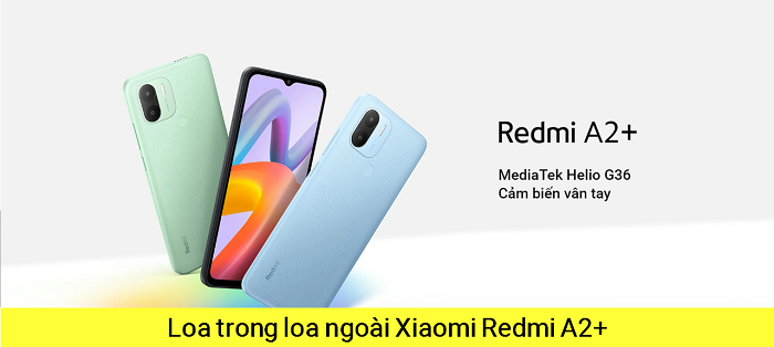 Loa trong Loa ngoài Xiaomi Redmi A2+