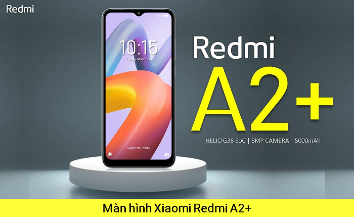 Thay Màn hình Redmi A2+