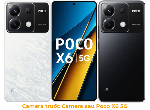 Camera trước Camera sau Xiaomi Poco X6 5G