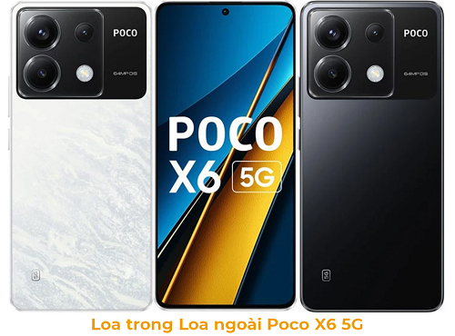 Loa trong Loa Ngoài Xiaomi Poco X6 5G