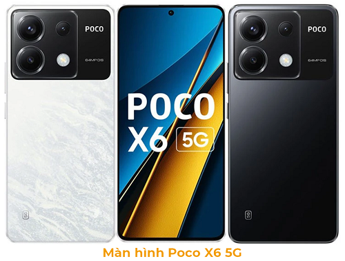 Màn Hình Xiaomi Poco X6 5G