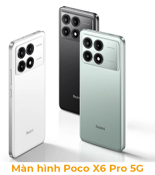 Màn Hình Xiaomi Poco X6 Pro 5G