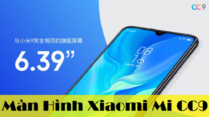 Thay Màn Hình Xiaomi Mi CC9