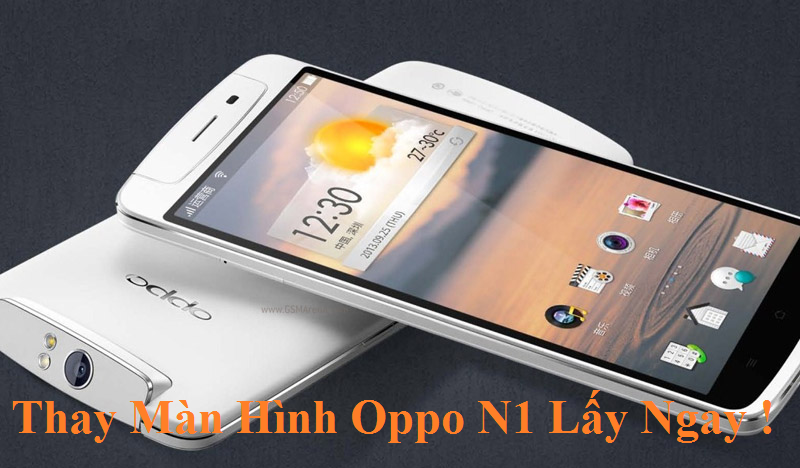 Thay Man Hinh cam ung Oppo N1