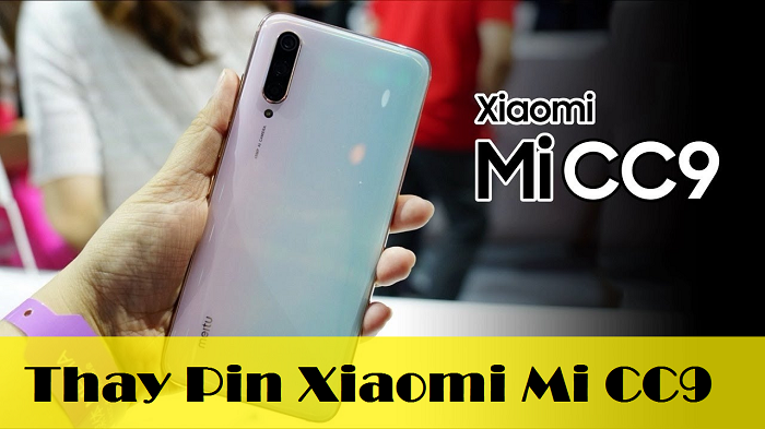 Thay Pin Xiaomi Mi CC9
