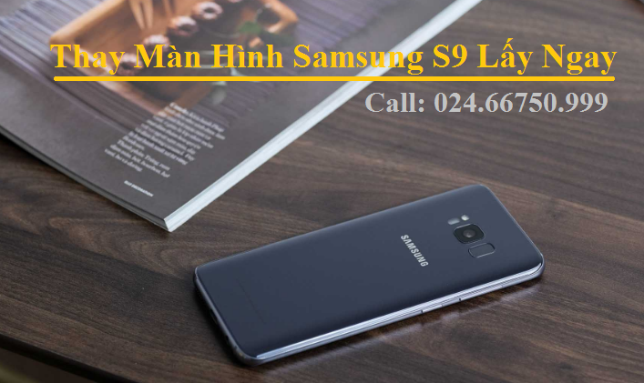 Thay Man Hinh Samsung S9
