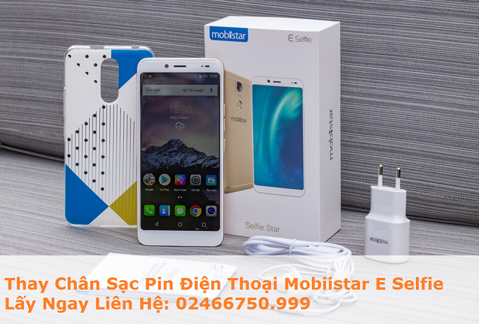 Thay Chân Sạc Pin Điện Thoại Mobiistar E Selfie