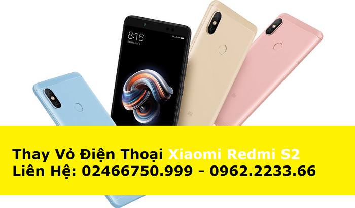 Thay Vỏ Điện Thoại XIAOMI REDMI S2