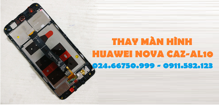 Thay màn hình cảm ứng điện thoại Huawei Nova CAZ-AL10