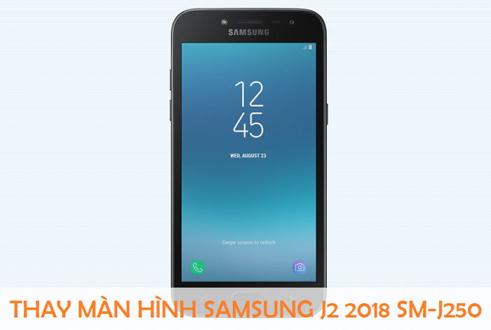 Thay màn hình cảm ứng điện thoại samsung galaxy j2 2018 SM-J250