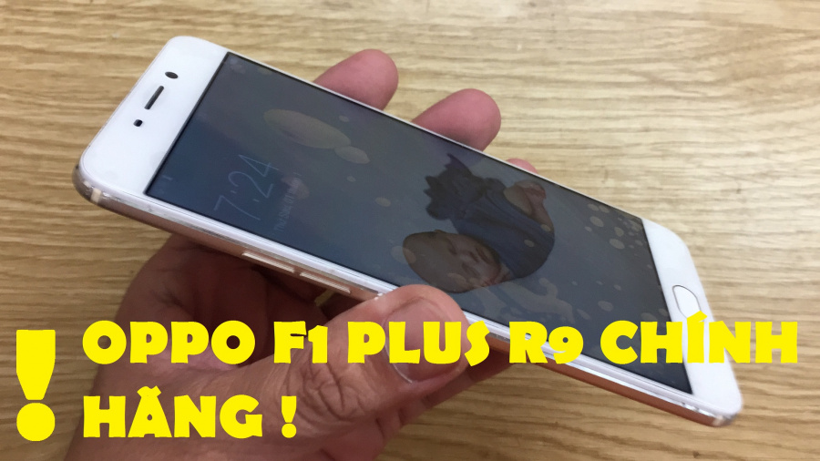 Sửa Chữa Oppo F1 Plus, Sửa Điện Thoại Oppo F1 Plus Nhanh An Toàn Lấy Ngay