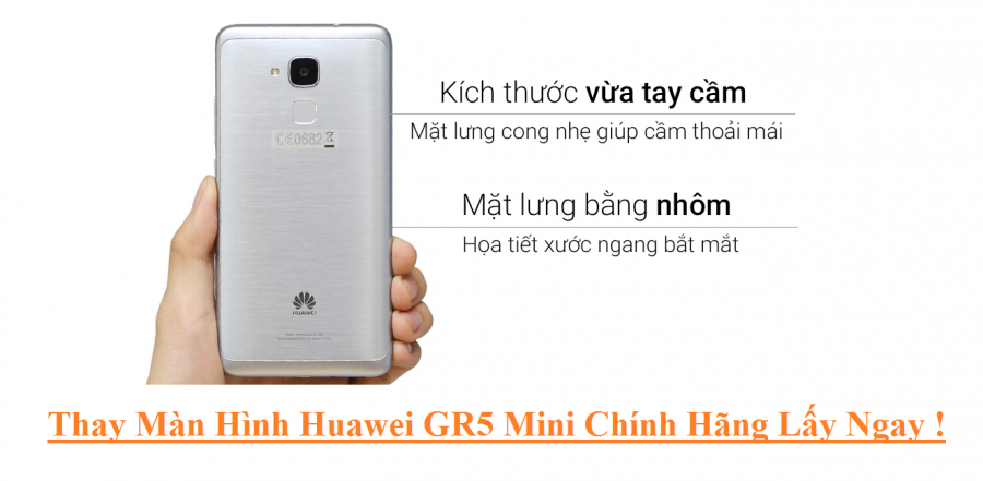 Thay Man Hinh Huawei GR5 Mini