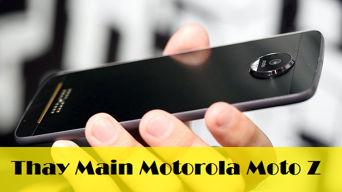 Thay Main Motorola Moto Z