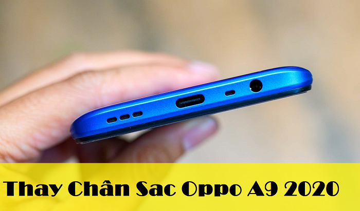 Thay Chân Sạc Pin Oppo A9 2020