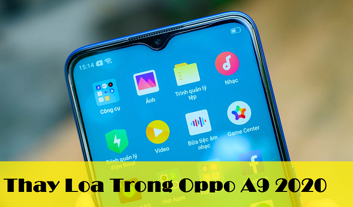 Thay Loa Trong Oppo A9 2020