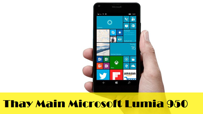 Thay Main Microsoft Lumia 950