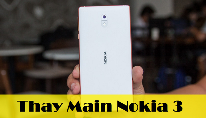 Thay Main Nokia 3