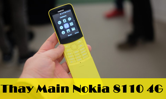 Thay Main Nokia 8110 4G