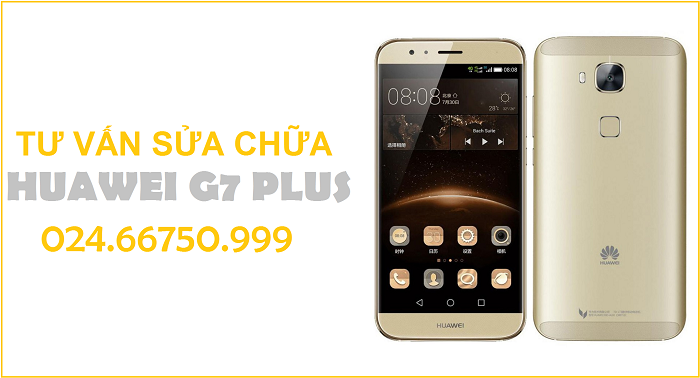 Sửa Chữa Huawei G7 Plus Rio L01