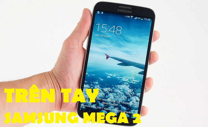 Sua chua Samsung Mega 2