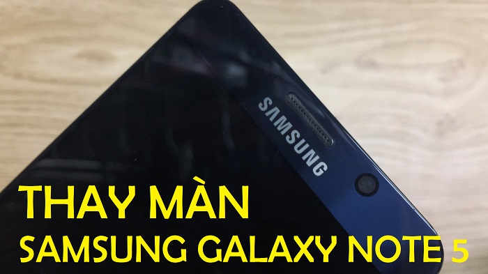 Thay Màn Hình Samsung Note 5
