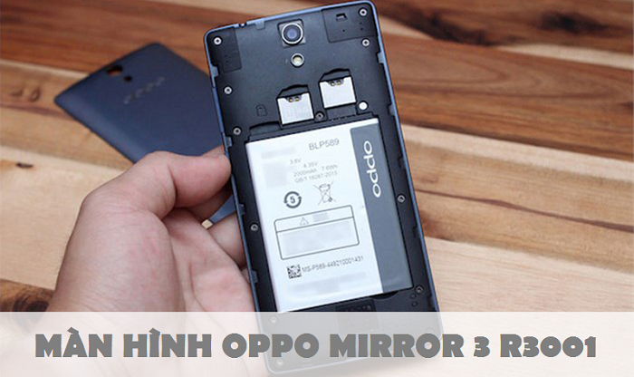 Thay màn hình cảm ứng Oppo Mirror 3 R3001