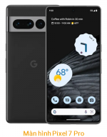 Màn Hình Google Pixel 7 Pro