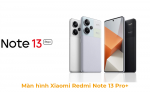 Màn Hình Xiaomi Redmi Note 13 Pro+ 5G