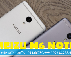 Sửa Chữa Meizu M6 Note Thay màn hình cảm ứng rung chuông loa mic chân sạc sửa chết nguồn 3G Wifi lấy ngay giá tốt