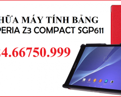 Sửa Chữa Sony Xperia Z3 Tablet  Compact SGP611 Nhanh An Toàn Đầy Đủ Linh Kiện Thay Mới