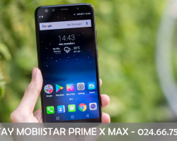 Sửa Chữa Mobiistar Prime X Max Nhanh Chất Lượng An Toàn Bảo Hành Dài Hạn