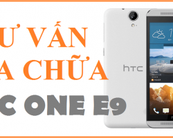 Sửa Chữa HTC One E9 Dual OPL3120 Nhanh An Toàn Chính Xác Gía Tốt