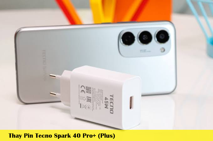 Thay Pin Tecno Spark 40 Pro+ (Plus)