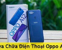 Sửa Oppo A12 Phần Cứng Phần Mềm Tư Vấn Sửa Nhanh