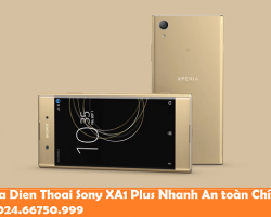 Sửa chữa Sony Xperia XA1 Plus thay màn hình cảm ứng rung chuông loa mic chân sạc sửa chết nguồn 3G Wifi nhanh an toàn lấy ngay