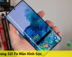 Samsung S21, S21 Fe, S21 Ultra bị sọc màn hình, bạn cần làm gì để xử lý?
