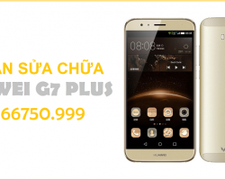 Sửa Chữa Huawei G7 Plus RIO-L01 Nhanh An Toàn Lấy Ngay Gía Hấp Dẫn