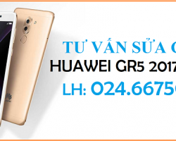 Sửa Chữa Huawei GR5 2017 BLL-L22 Nhanh An Toàn Chất Lượng Gía Hấp Dẫn