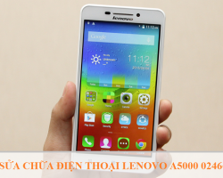 Sửa Chữa Lenovo A5000 Nhanh An Toàn Lấy Ngay Uy Tín Chất Lượng