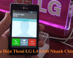 Sửa Chữa LG Optimus L4 II E440 thay màn hình cảm ứng chân sạc mic loa rung chuông sửa chết nguồn 3G wifi lấy ngay