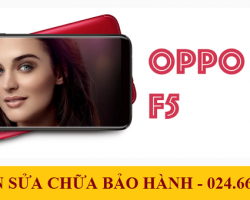Sửa chữa Oppo F5 Thay Thế Linh Kiện Chất Lượng Gía Hấp Dẫn Tại Hà Nội Hồ Chí Minh