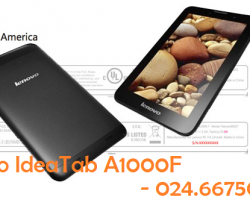 Sửa Chữa Lenovo IdeaTab A1000F Nhanh An Toàn Chất Lượng Gía Hấp Dẫn