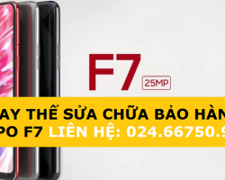 Sửa Oppo F7 Nhanh Đầy Đủ Linh Kiện Thay Mới Khắc Phục Các Lỗi Phần cứng phần mềm